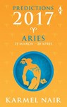 Aries Predictions 2017 - Karmel Nair - 9789350293492