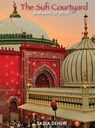 The Sufi Courtyard - Sadia Dehlvi - 9789350294734