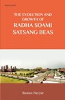 The Evolution and Growth of Radha Soami Satsagn Beas - Raman Nayyar - 9789350981955