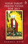 Tarot Predictions For 2015 - Karmel Nair - 9789351066781