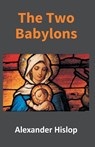 The Two Babylons - Alexander Hislop - 9789351285922