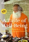 A Taste of Well-Being: Sadhguru's Insights for Your Gastronomics - Isha Foundation - 9789351363781