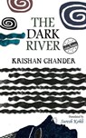 The Dark River and Other Stories - Krishan Chander ; Suresh Kohli - 9789351365877