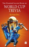 The HarperCollins Book of World Cup Trivia - Suvam Pal - 9789351771647