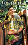 Come into My Kitchen - Ranveer Brar - 9789351778448