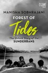 Forest of Tides - Manisha Sobhrajani - 9789351950202