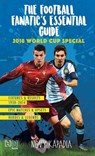 The Football Fanatic’s essential guide - Novy Kapadia - 9789351951988