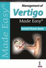 Management of Vertigo Made Easy - Santosh Kumar Swain - 9789352500291