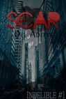 Scar (Indelible #1) - Dee Aditya - 9789352582709
