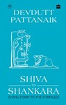 Shiva to Shankara - Devdutt Pattanaik - 9789352641956