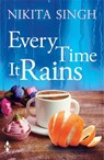 Every Time It Rains - Nikita Singh - 9789352643745