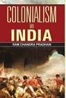 Colonialism in India - RAM Chandra Pradhan - 9789352664320