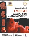 Donald School Embryo as a Person and as a Patient - Asim Kurjak ; Frank A Chervenak - 9789352709120