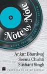 Note by Note - A. Bhardwaj ; S. Chishti ; S. Singh - 9789352770113