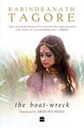 The Boat-wreck - Rabindranath Tagore ; Arunava Sinha - 9789352773190
