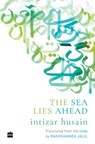 The Sea Lies Ahead - Intizar Husain ; Rakhshanda Jalil - 9789352775040