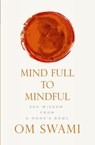 Mind Full to Mindful - Om Swami - 9789352777631