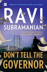 Don't Tell The Governor - Ravi Subramanian - 9789353024635