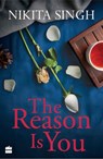 The Reason is You - Nikita Singh - 9789353026707