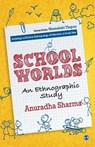 School Worlds: An Ethnographic Study - Sharma - 9789353288358