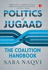 Politics of Jugaad - Saba Naqvi - 9789353334185