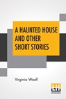 A Haunted House And Other Short Stories - Virginia Woolf - 9789353420369