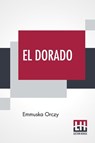 El Dorado - Emmuska Orczy - 9789353424275