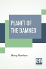 Planet Of The Damned - HARRISON,  Harry - 9789353425838