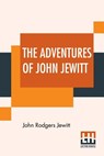 The Adventures Of John Jewitt - John Rodgers Jewitt - 9789353427207