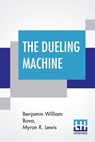 The Dueling Machine - BOVA,  Benjamin William ; Lewis, Myron R - 9789353428105