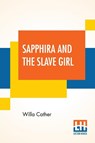 Sapphira And The Slave Girl - Willa Cather - 9789353440718