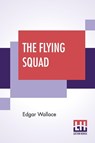 The Flying Squad - Edgar Wallace - 9789353441982