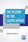 The History Of The Caliph Vathek - BECKFORD,  William - 9789353442422