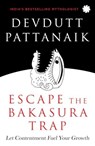 Escape The Balasura Trap - Devdutt Pattanaik - 9789353453749
