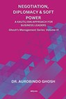 Negotiation, Diplomacy & Soft Power - Aurobindo Ghosh - 9789353530600