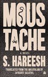 Moustache - S. Hareesh ; Jayasree Kalathil - 9789353576035
