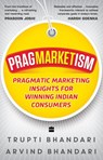 Pragmarketism - Arvind Bhandari ; Trupti Bhandari - 9789353577261