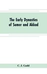 The early dynasties of Sumer and Akkad - J GADD,  C - 9789353704858