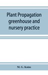 Plant propagation - M G Kains - 9789353926199