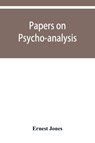 Papers on psycho-analysis - Ernest Jones - 9789353929817