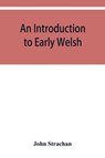 An introduction to early Welsh - STRACHAN,  John - 9789353950446
