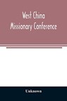 West China Missionary Conference - Unknown - 9789354007897