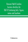 Branson's North Carolina business directory for 1867-8 Containing facts, figures, names and Locations - Unknown - 9789354043048