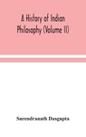 A history of Indian philosophy (Volume II) - Surendranath Dasgupta - 9789354048272