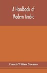 A handbook of modern Arabic - Francis William Newman - 9789354153518