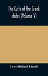 The cults of the Greek states (Volume V) - RICHARD FARNELL,  Lewis - 9789354175947