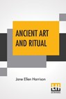 Ancient Art And Ritual - Jane Ellen Harrison - 9789354200397