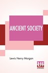 Ancient Society - Lewis Henry Morgan - 9789354204722