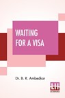 Waiting For A Visa - Dr Ambedkar - 9789354206344