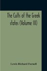 The Cults Of The Greek States (Volume III) - FARNELL,  Lewis Richard - 9789354212055